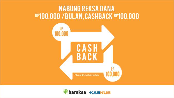 Program Bareksa + Kaskus: Nabung Reksa Dana Rp100.000, Dapat CASH BACK Rp100.000